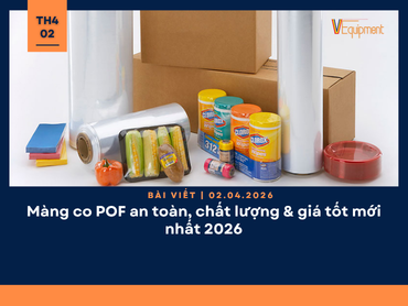 Màng co POF an toàn, chất lượng & giá tốt mới nhất 2026