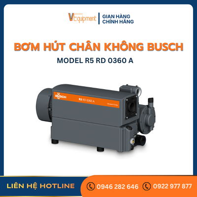 BƠM HÚT CHÂN KHÔNG BUSCH R5 RD 0360 A