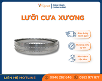 LƯỠI CƯA XƯƠNG
