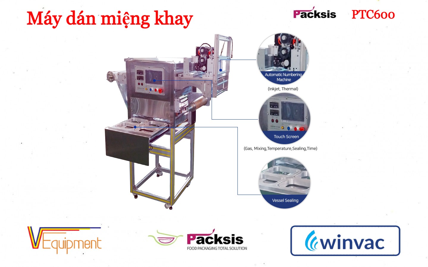 MÁY HÀN MIỆNG KHAY TỰ ĐỘNG PTC 600 PACKSIS